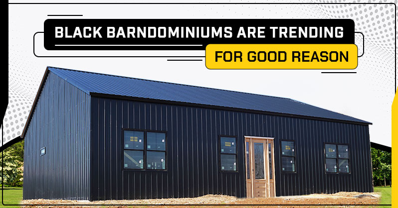 Black Barndominiums Are Trending, for Good Reason