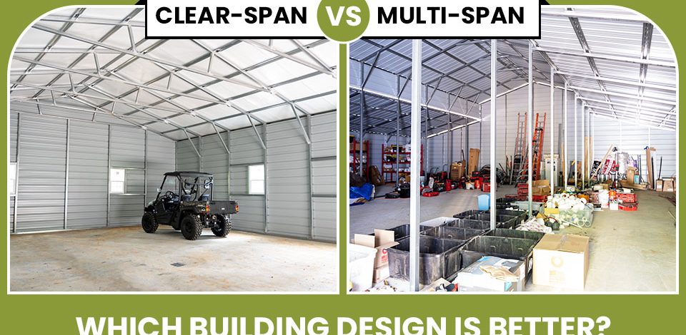 Clear-Span vs. Multi-Span – Which Building Design is Better?