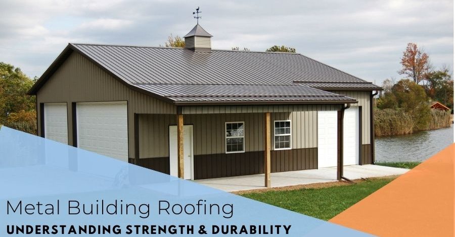 Metal Building Roofing: Understanding Strength & Durability
